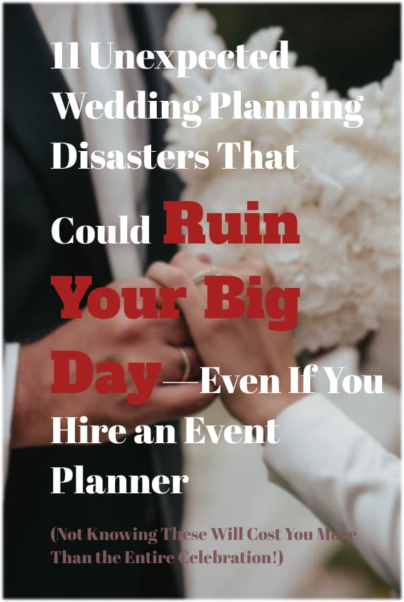 11 Unexpected Wedding Planning Disasters That Could Ruin Your Big Day—Even If You Hire an Event Planner